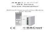 SKE Series Steam Humidifier - Neptronic...SKE Steam Humidifier BACnet® Communication Module User Guide Objects 4 A complete list of all BACnet® objects for the NEPIC are listed in