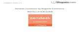 Zendesk Connector by Wagento Commerce INSTALLATION GUIDE€¦ · Installation Guide v1.1 Help Center Configuration • Display Link To Zendesk Support in Magento Footer: Displays