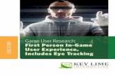 Game User Research - Key Lime Interactive, LLC...(MMOFPS) motivated developers to build Modiﬁed UIs (MODs) to optimize the Heads Up Display (HUD) and minimize gameplay issues that