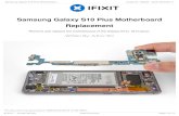 Samsung Galaxy S10 Plus Motherboard Replacement...Samsung Galaxy S10 Plus Motherboard Replacement Remove and replace the motherboard of the Galaxy S10+ (S10 plus). Written By: Arthur