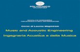 Music and Acoustic Engineering Ingegneria Acustica e della ... · Unica in Italia, vanta il programma didattico più ricco e completo a livello internazionale, con oltre 140 crediti