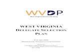 WEST VIRGINIA DELEGATE SELECTION · West Virginia’s 2020 Delegate Selection Plan 1 SECTION I INTRODUCTION & DESCRIPTION OF DELEGATE SELECTION PROCESS A. INTRODUCTION 1. West Virginia