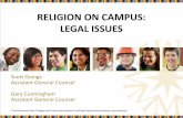 RELIGION ON CAMPUS: LEGAL ISSUES · the religion or prevent the employee from engaging in conduct required by the religion. No First Amendment violation if governmental action results
