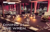 DINING IN THE WRENseacontainersevents.co.uk/wp-content/uploads/2019/12/Wren-broch… · u Crestron touch control panel u Saros high performance ceiling speakers u Naim sound bar music