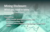 Mining Disclosure · 2020-03-08 · (TSX-V Exchange Policy 3.1, Sec. 9) – Ensure Material Information disclosed in timely fashion – Educate Directors, Management, etc. on disclosure