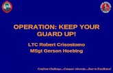 OPERATION: KEEP YOUR GUARD UP! · 254th SFS – 31 6 - Unemployed ... Continue to work on resume Continue to practice on Work Keys Continue to validate and build application and resumes