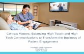 Context Matters: Balancing High Touch and High Tech … · 2018-03-21 · Technology to Engage, Educate, and Empower. Minimum Desired Outcomes: 1) ... Leveraging Tech and Rounds to