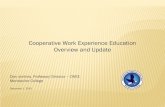 Cooperative Work Experience Education Overview and Update...Experience Education, students may earn up to a total of 16 semester credit hours or 24 quarter credit hours, subject to