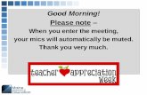 Good Morning! Please note Special...May 04, 2020  · Good Morning! Please note – When you enter the meeting, your mics will automatically be muted. Thank you very much.
