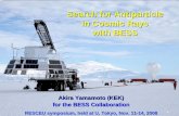 Search for Antiparticle in Cosmic Rays with BESS€¦ · Search for Antiparticle in Cosmic Rays with BESS Akira Yamamoto (KEK) for the BESS Collaboration RESCEU symposium, held at
