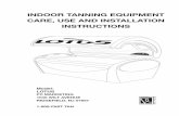 INDOOR TANNING EQUIPMENT CARE, USE AND INSTALLATION ... · Tanning can begin on a regular basis (allowing 48 hours between sessions). An appearance of tanning normally occurs after
