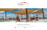 strong | durable | elegant - TensArch Shade Structures · tensile fabric architecture our projects | types of fabric structure | manufacturing details 1 855 899 8290. 2 tensarch fabric