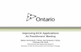 Improving ECA Applications...Improving ECA Applications Air Practitioners’ Meeting Bahar Aminvaziri, P.Eng., Ian Greason, P.Eng. February 29, 2016 Environmental Approvals Branch