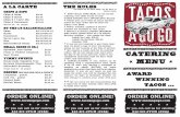 catering * menu menu - Tacos A Go Go · Comes with chips & salsa, 2 tacos per person (and, of course, all the fixin's), refried or vegetarian black beans, rice and a mixed tray of