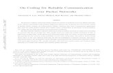 On Coding for Reliable Communication over Packet Networks · On Coding for Reliable Communication over Packet Networks Desmond S. Lun, Muriel Medard, Ralf Koetter, and Michelle Effros´