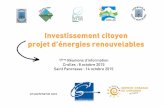 Investissement citoyen projet d’énergies renouvelables · 2015-10-13 · Loi de transition énergétique Division par 2 de la part du nucléaire dans la production d’électricité