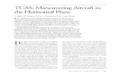 TCAS: ManeuveringAircraft the Horiwntal Plane · coming traffic. Similarly, the Traffic Alert and Colli sion Avoidance System (TCAS), an airborne collision warning system for aircraft,
