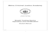 Maine Criminal Justice Academy...Criminal Justice Academy (MCJA), with assistance from senior program instructors, developed several new training programs to ensure that operators