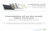 Sales Forecast Foundation of an Accuratetopopps.com/wp-content/uploads/2018/...of-an-Accurate-Sales-Forec… · Sales enablement solutions automate and prompt the defined steps of