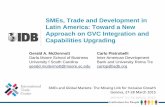 SMEs, Trade and Development in Latin America: Toward a …...SMEs, Trade and Development in Latin America: Toward a New Approach on GVC Integration and ... • Local firms need to
