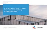 Customized HVAC for demanding conditions€¦ · equipment. We make it happen with the best HVAC solutions, customized for the individual customer and built to endure any condition.