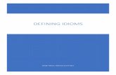 Defining idioms - flexiblemindtherapy.com€¦ · DEFINING IDIOMS . Joseph Falkner, MST/CCC-SLP© 2017 1 images from shutterstock.com . Define the following idioms. Idioms are word