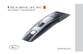 BEARD TRIMMER - Remington, Europe · 2016-08-10 · ETips for best results • Beard, moustache and sideburn hairs should be dry. • Avoid using lotions before using your trimmer.