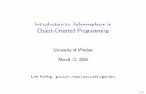 Introduction to Polymorphism in Object-Oriented Programmingcbright/talks/polymorphism.pdf · 2020-03-12 · Introduction to Polymorphism in Object-Oriented Programming Created Date: