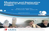 Mediation and Restorative Justice in Prison Settings Projectmereps.foresee.hu/uploads/media/IARS_MEREPS_EU_Study... · 2010-04-16 · restorative justice’s institutions and the