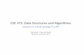 CSE 373: Data Structures and Algorithms...The Traveling Salesperson Problem Seattle Tehran Beijing Berlin Moscow São Paulo 5411 6775 6685 5217 5058 4583 6356 2185 1004 3608 7325 1533