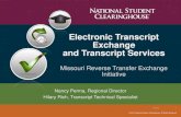 Electronic Transcript Exchange and Transcript …dhe.mo.gov/documents/ClearinghouseMRTPresentation.pdf• Transcript Ordering’s email delivery option allows one-time PDF transcripts