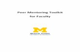 Peer Mentoring Toolkit for Faculty...Peer Mentoring Groups consist of 5-7 members with similar backgrounds of relevance who meet to discuss a specific topic or question of shared interest.