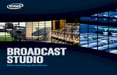 BROADCAST STUDIO - Intel...compress it, and packetize it for transport. Once at the receiver, the process is reversed to de-packetize the transported video and decompress it. Intel’s
