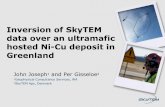 Inversion of SkyTEM data over an ultramafic hosted Ni-Cu deposit … · 2017-06-23 · Inversion of SkyTEM data over an ultramafic hosted Ni-Cu deposit in Greenland John Joseph 1