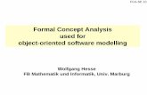 Formal Concept Analysis used for object-oriented software ...€¦ · [D-H 98]S. Düwel, W. Hesse: Identifying Candidate Objects During System Analysis, Proc. CAiSE'98/IFIP 8.1 3rd