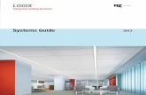 Integrated Ceiling Systems...LOGIX Integrated Ceiling Systems Systems Guide 3 Transform lighting, ventilation and other utilities from visual distractions to dramatic design elements
