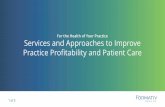 For the Health of Your Practice Services and Approaches to ......©2018 Formativ Health, Proprietary and Confidential Services and Approaches 5 Quality of care is the number one concern.