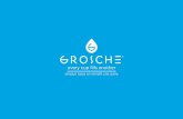 grosche.ca | 1...grosche.ca | 3 Over 783 million people lack access to clean water. Let’s change that. Every GROSCHE product sold provides 50+ days of safe drinking water for people