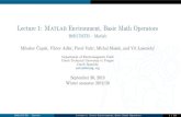 Lecture 1: Matlab Environment, Basic Math Operators ...Lecture 1: Matlab Environment, Basic Math Operators B0B17MTB{ Matlab Miloslav Capek, Viktor Adler, Pavel Valtr, Michal Ma sek,