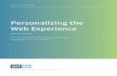 Personalizing the Web Experience...PERSONALIZING THE WEB EXPERIENCE 6 For instance, a 2016 Infosys study found that 74% of customers feel frustrated when website content isn’t personalized
