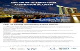 SINGAPORE INTERNATIONAL ARBITRATION ACADEMY · Faculty of the Singapore International Arbitration Academy The Right Hon the Lord PHILLIPS of Worth Matravers, K.G. President of the