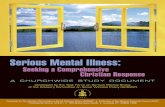 Serious Mental Illness - Presbyterian Church · 2010-03-16 · Serious Mental Illness: Seeking a Comprehensive Christian Response The Advisory Committee on Social Witness Policy (ACSWP)