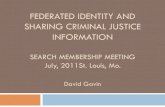 FEDERATED IDENTITY AND SHARING CRIMINAL JUSTICE … · Reinventing Public Safety Model ISE Perspective The reality of these (fiscal) cuts is resulting in a willingness on the part