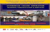 OVERHEAD CRANE OPERATOR Operator...These are based on standard basic equipment ie 5 tonne Overhead Pendant Crane- The type of OHC, operating conditions and load types will vary durations