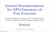 General Transformations for GPU Execution of Tree Traversalson-demand.gputechconf.com/gtc/2014/presentations/S4668... · 2014-04-09 · • Data mining algorithm • Goal: given a