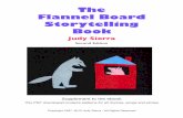 The Flannel Board Storytelling Book - judy sierra+,4-&$%/ 1997, 2012 0!4 ˇ&"--˚ - (( ˘&$%/. ˘"."-1"! The Flannel Board Storytelling Book S E ˇ0,,(")"*/ /+ /%" "˜++’ ˆ%&.!+2*(+2