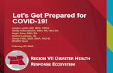 Let’s Get Prepared for COVID-19! - Nebraska Medicine...REGION VII DISASTER HEALTH RESPONSE ECOSYSTEM Let’s Get Prepared for COVID-19! James Lawler, MD, MPH, FIDSA Shelly Schwedhelm,