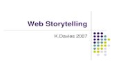 Web Storytelling - katigori.com€¦ · ups, tagging, storytelling and web 2.0. Prototype application to demonstrate how remixing technology can influence the interpretation of a