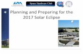 Planning and Preparing for the 2017 Solar Eclipse · 2017 Solar Eclipse . Contents •Launch Location •Common Core Hardware •Common Core Modifications •Additional Payloads •Testing