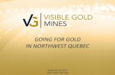 GOING FOR GOLD IN NORTHWEST QUEBEC · 9/26/2011  · Mr. Sansfacon is highly respected in Quebec mining circles and was involved in the discovery of Osisko’s massive Canadian Malartic